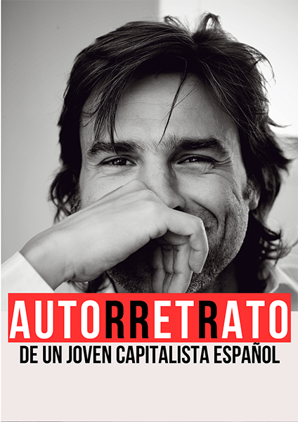 Autorretrato de un joven capitalista español - Alberto San Juan